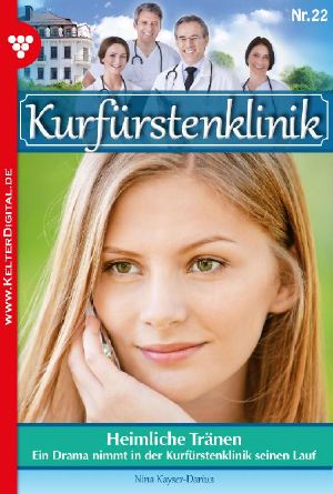 [Die Kurfürstenklinik 22] • Heimliche Tränen